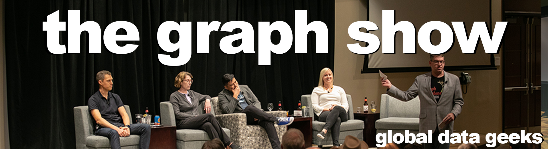 The Graph Show - the Future of Graph panel at the Global Graph Summit, 2020